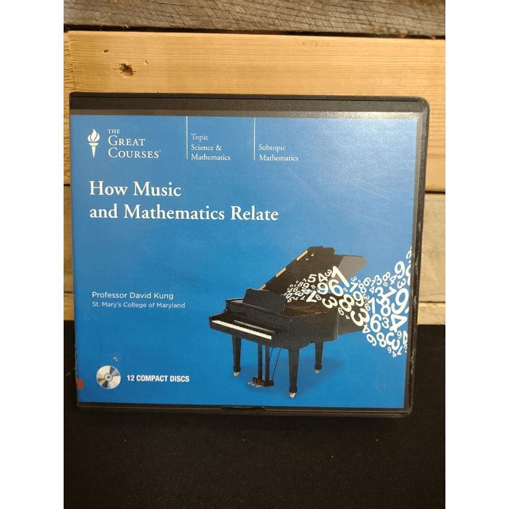 The Great Courses - How Music and Mathematics Relate by David Kung 12 CDs